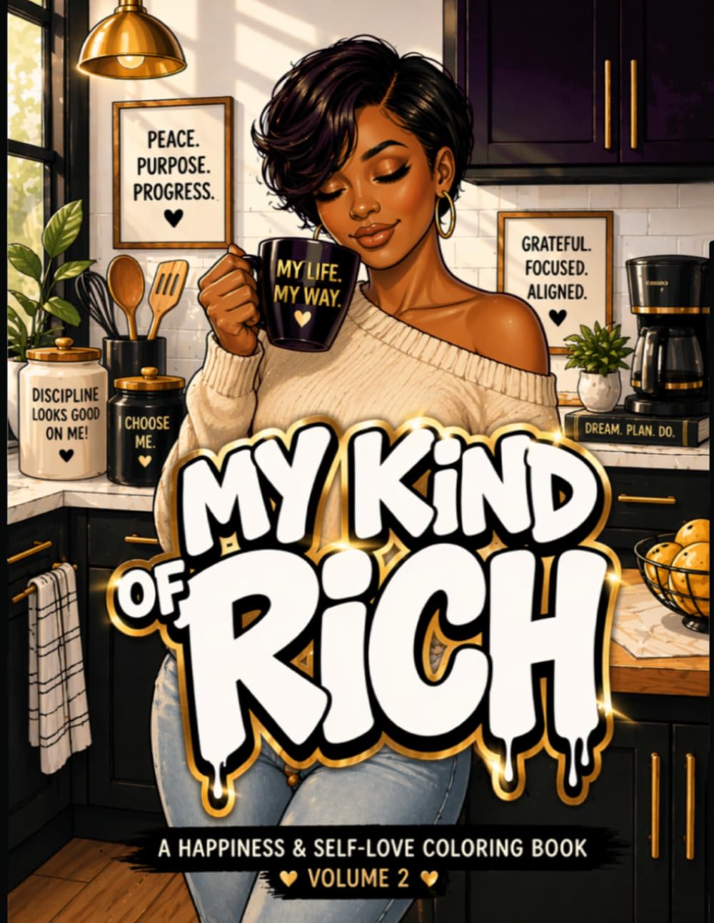 My Kind of Rich: A Happiness & Self-Love Coloring Book – Volume 2