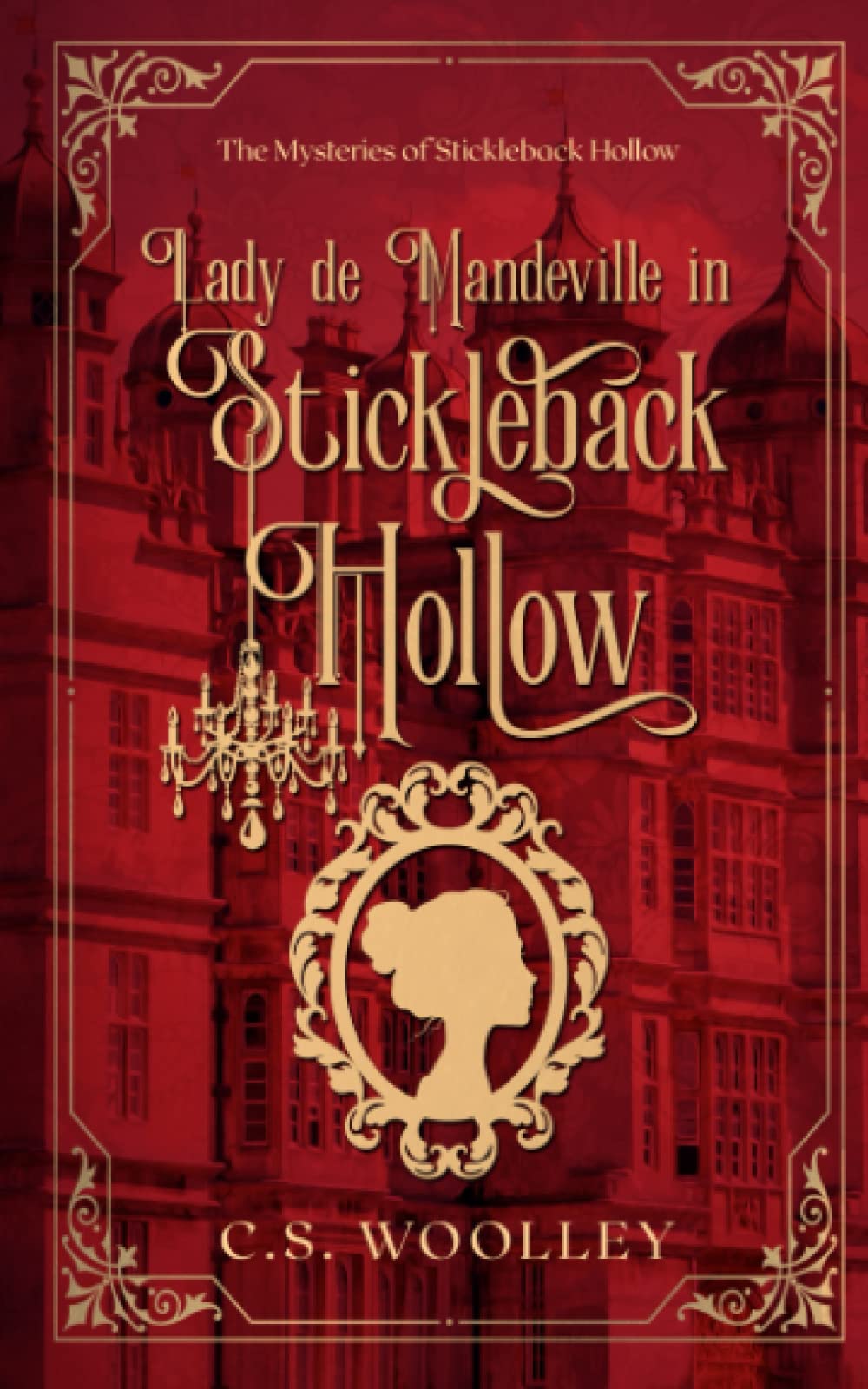 Lady de Mandeville in Stickleback Hollow: A British Victorian Cozy Mystery (The Mysteries of Stickleback Hollow, Band 15)