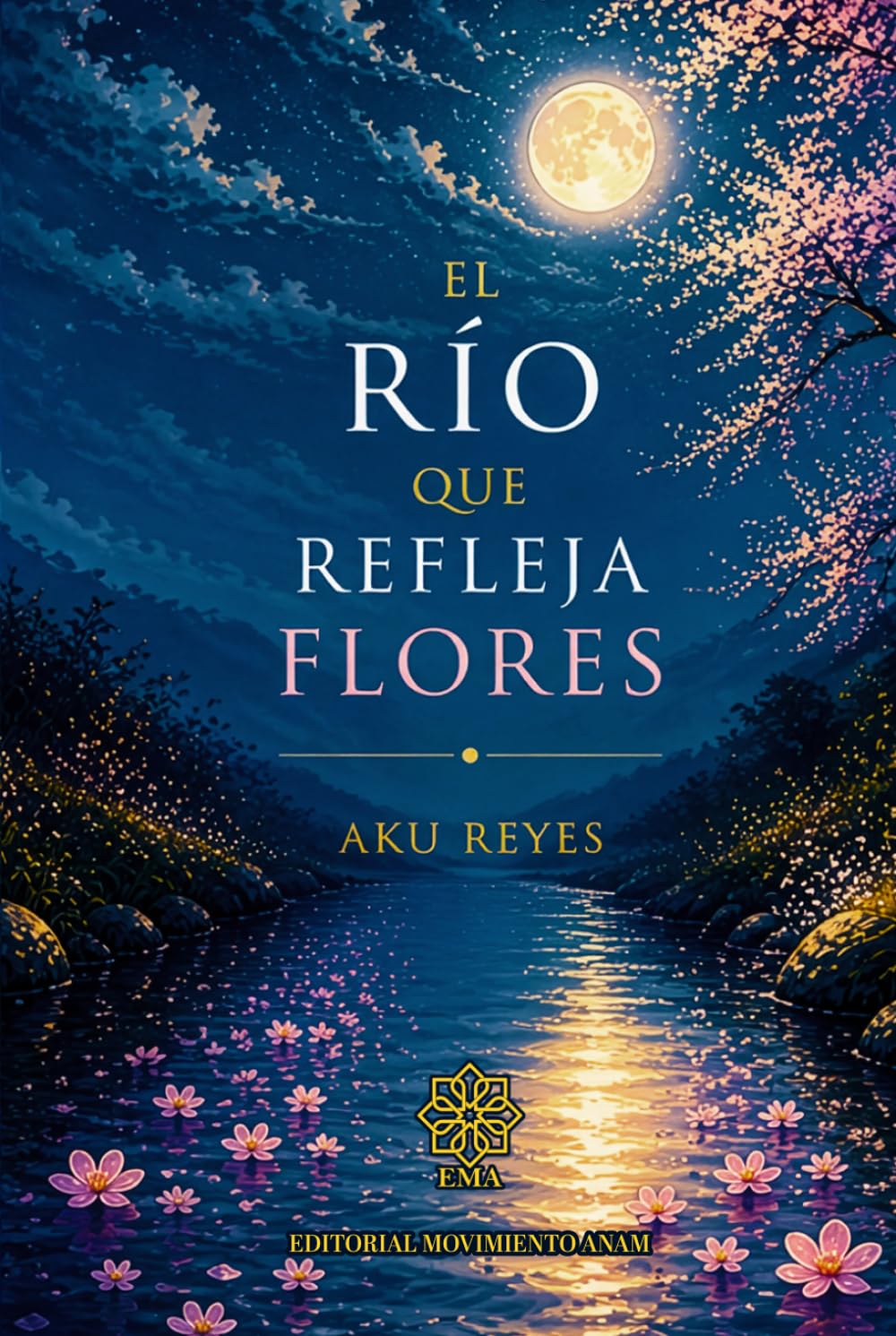 EL RÍO QUE REFLEJA FLORES