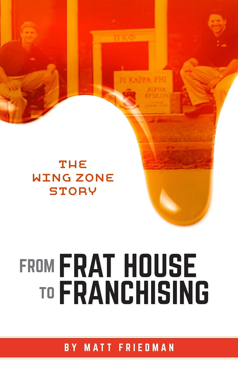 From Frat House to Franchising: The WING ZONE Story      Kindle Edition
