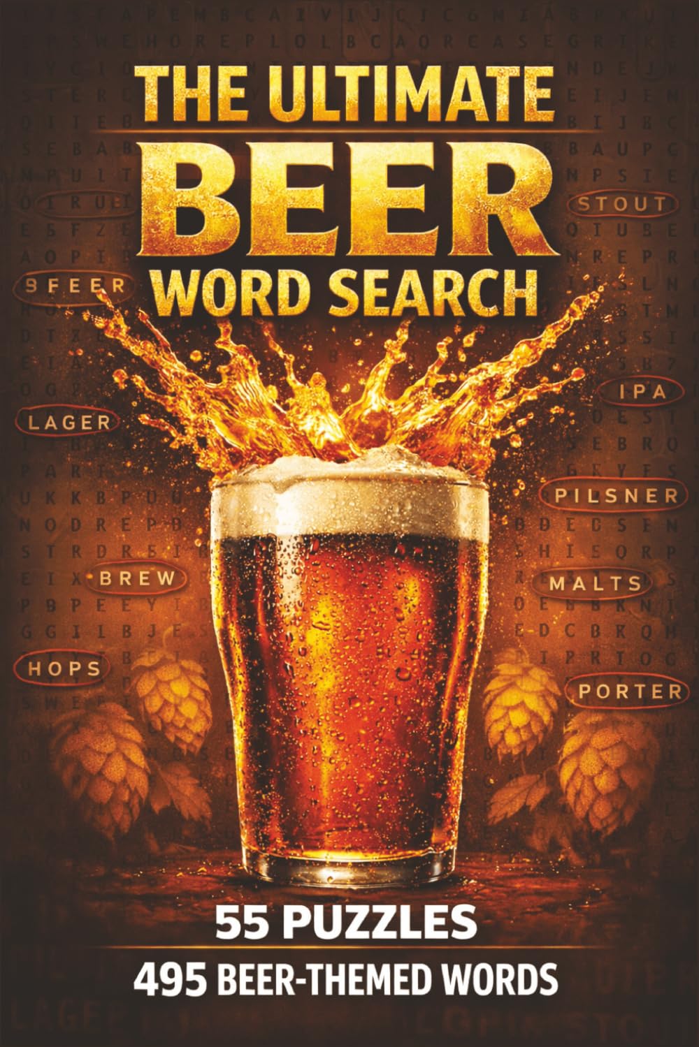 The Ultimate Beer Word Search: 55 Puzzles with 495 Beer-Themed Words for Adults – Large Print with Solutions