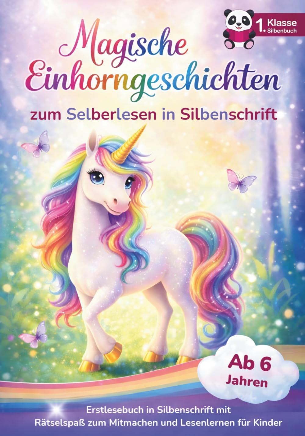 Magische Einhorngeschichten - Das Erstlesebuch für Mädchen 1. Klasse: Lesen lernen leicht gemacht mit Silbenschrift | Einhorn Geschenke für Mädchen | ... mit Rätseln und Mitmachseiten (Lesepanda)