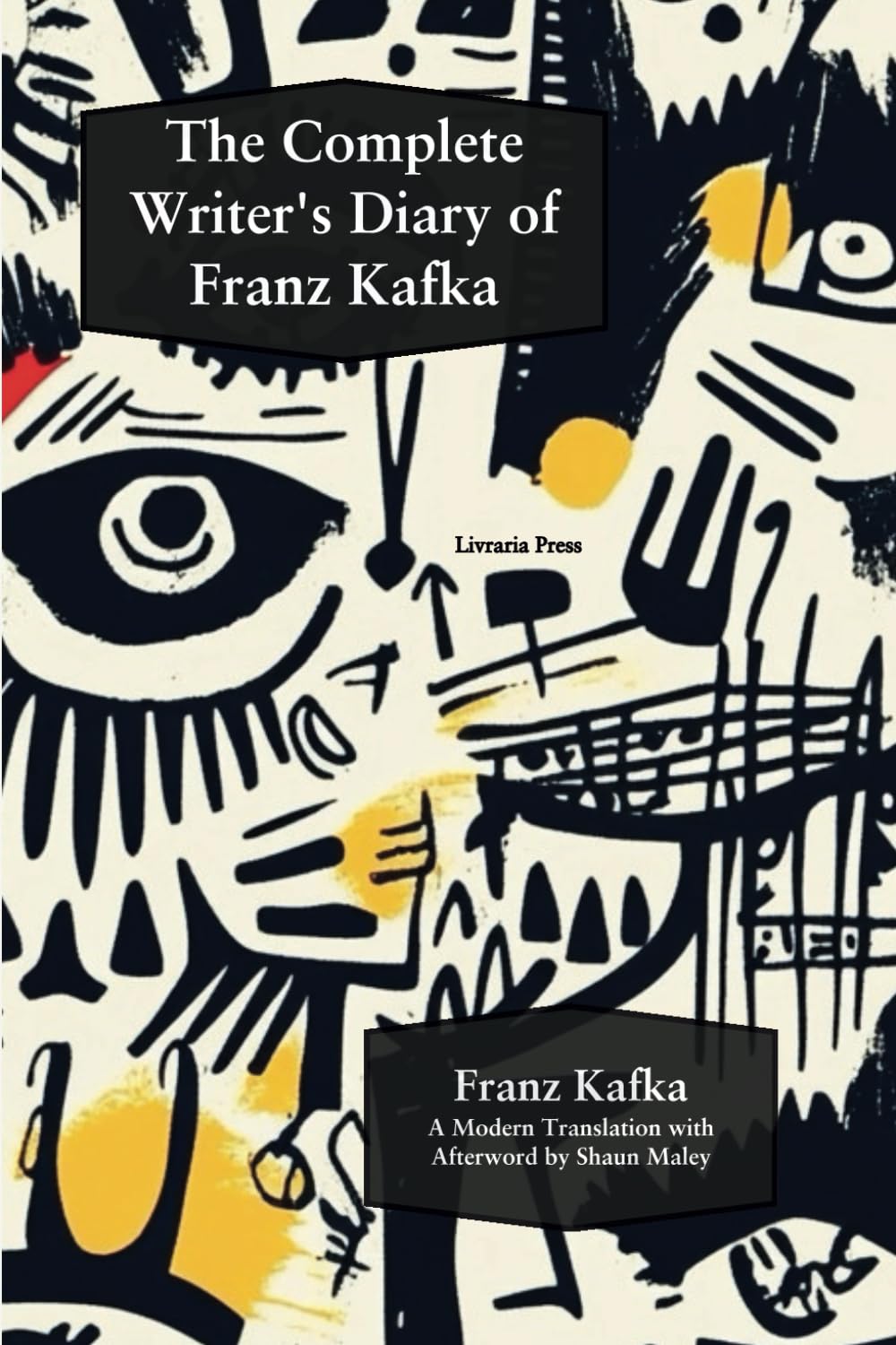 The Complete Writer's Diary of Franz Kafka