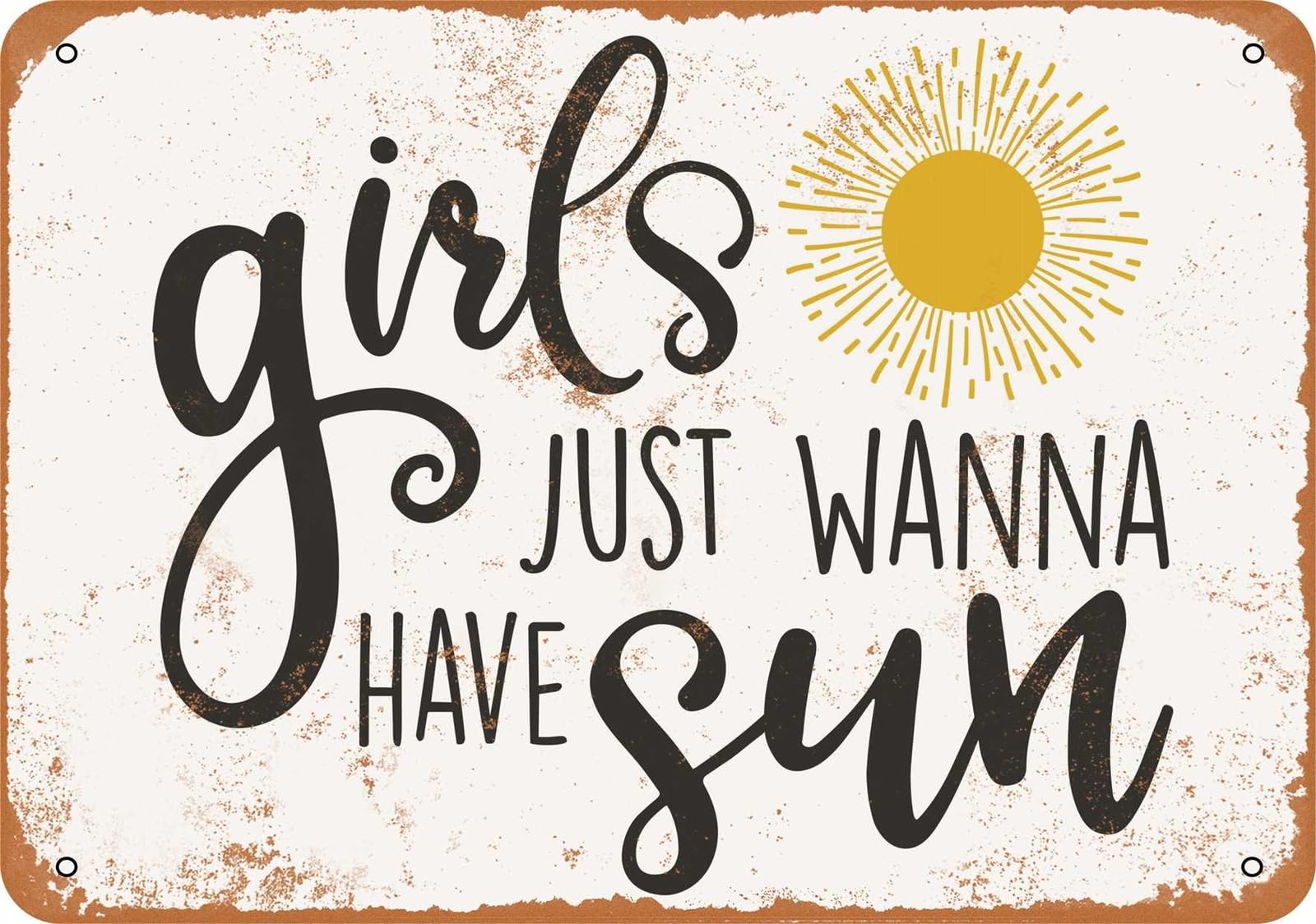 Miaomansenstore Girls Metal Sign - Just Wanna Have Sun - Vintage Look Home Decor