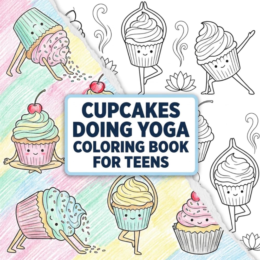 Cupcakes Doing Yoga Coloring Book for Teens