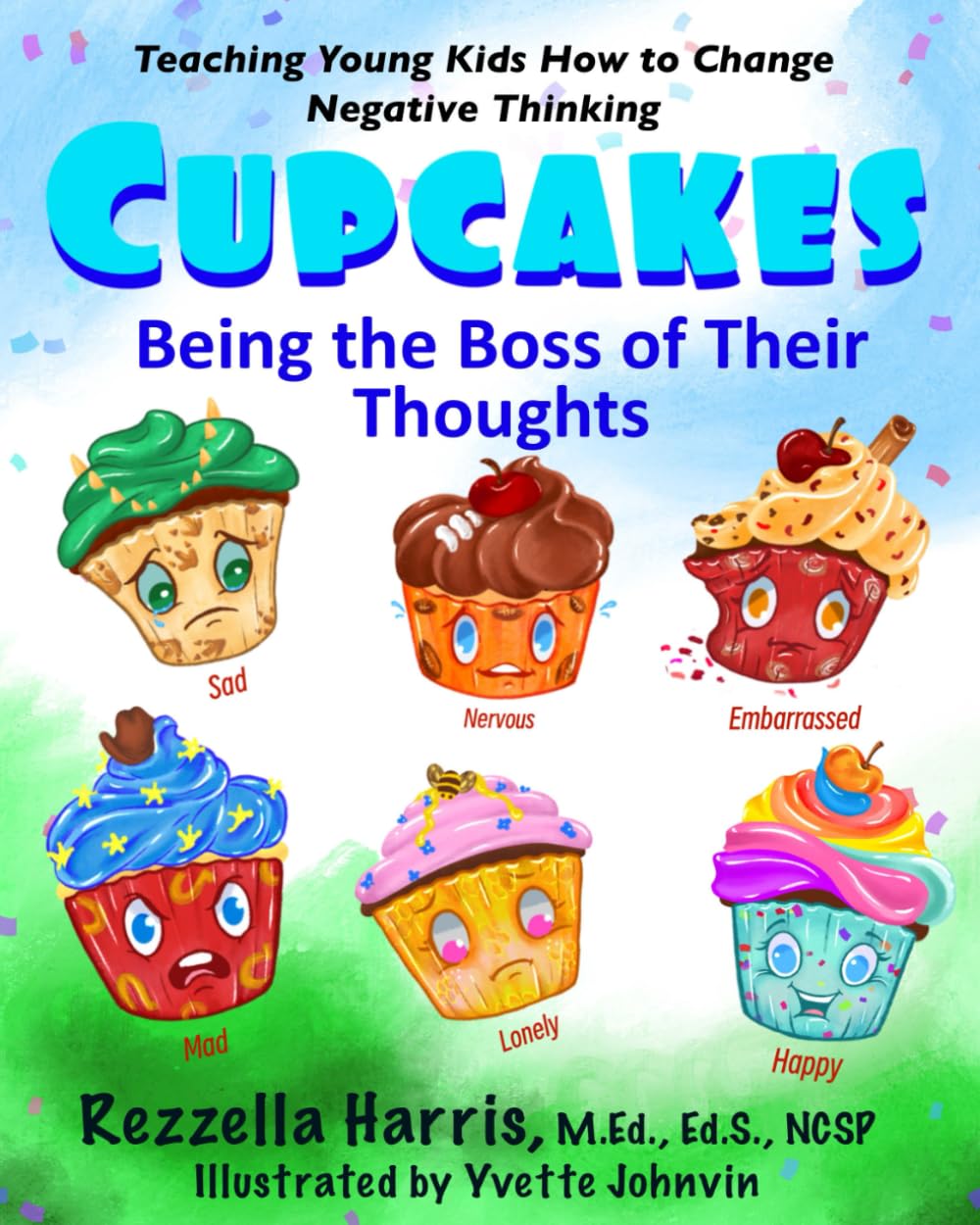 Cupcakes Being the Boss of Their Thoughts: Teaching Young Kids How to Change Negative Thinking