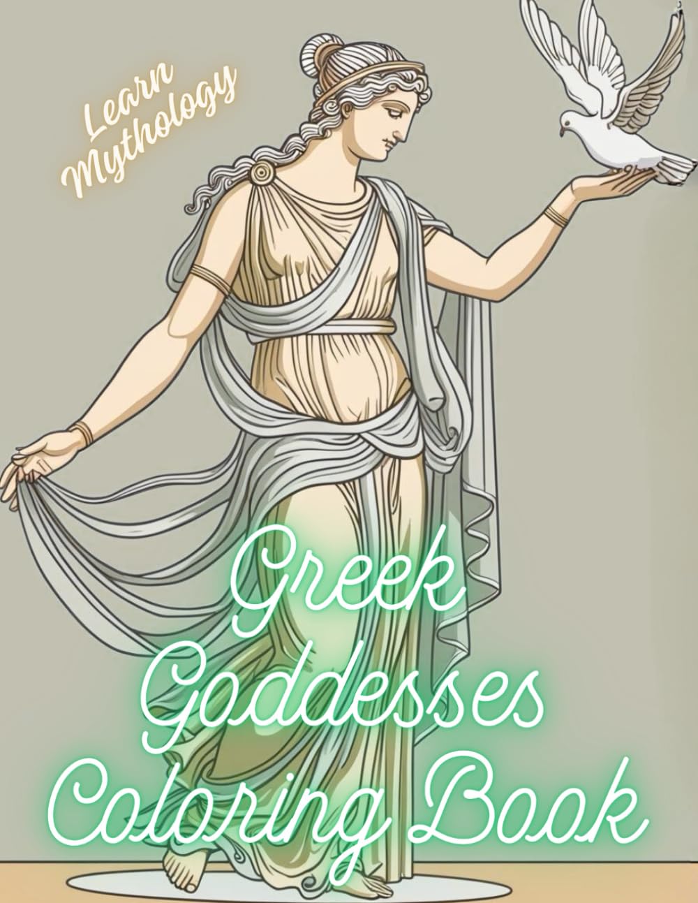 Greek Goddesses Coloring Book: Learn Mythology