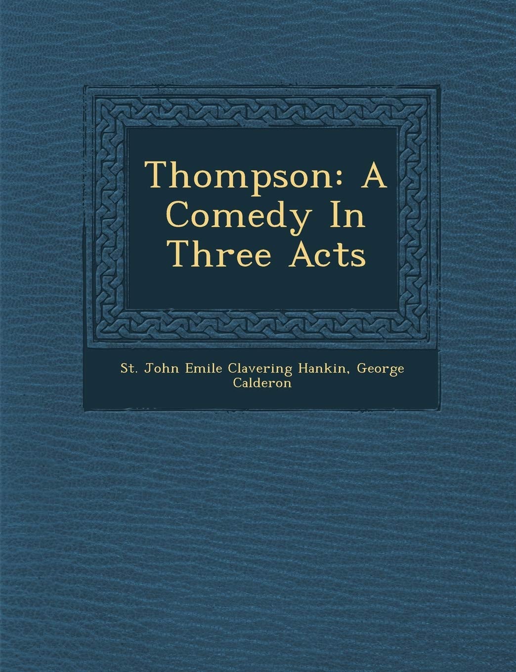 Thompson: A Comedy in Three Acts