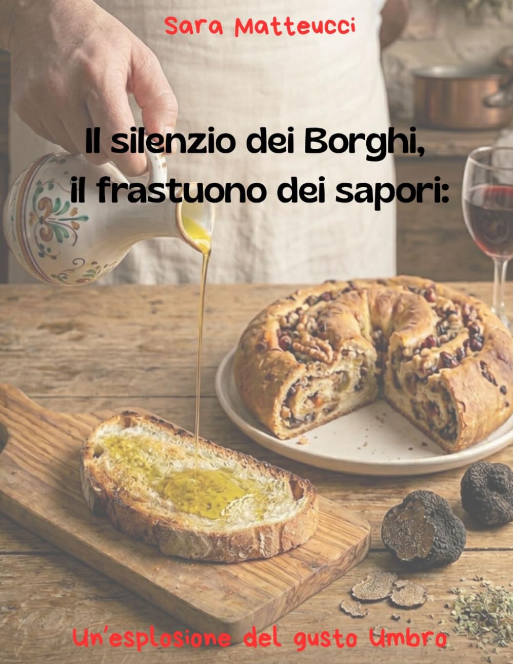 Il Silenzio dei borghi, il frastuono dei sapori: Un'esplosione del gusto Umbro