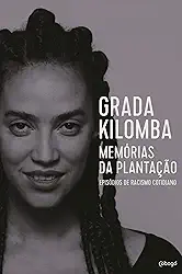 Memórias da plantação: Episódios de racismo cotidiano