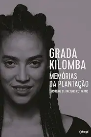 Memórias da plantação: Episódios de racismo cotidiano