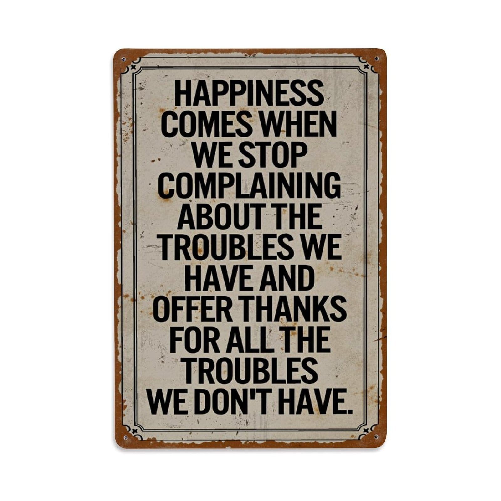 Enderetf Vintage Happiness Comes When We Stop Complaining Tin Sign Metal Poster, Home Bar Garage Man Cave Cafe Indoor & Outdoor Wall Decoration 8X12inches