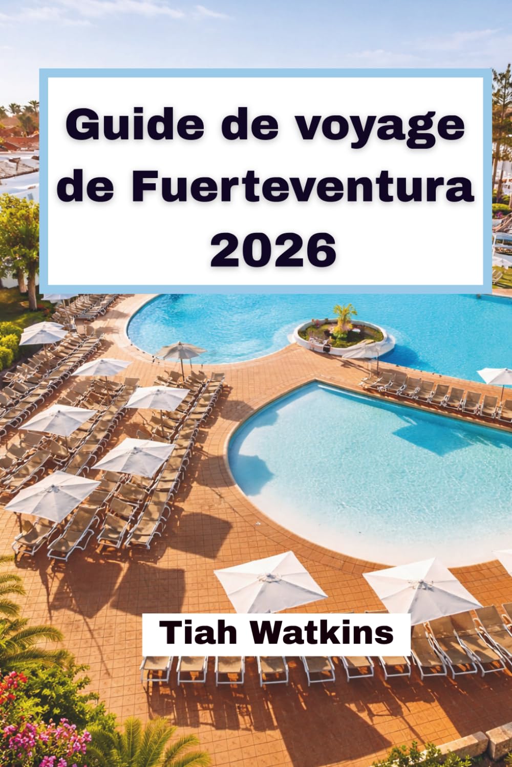 Guide de voyage de Fuerteventura 2026: Un voyage à travers des rivages ensoleillés et des paysages atlantiques