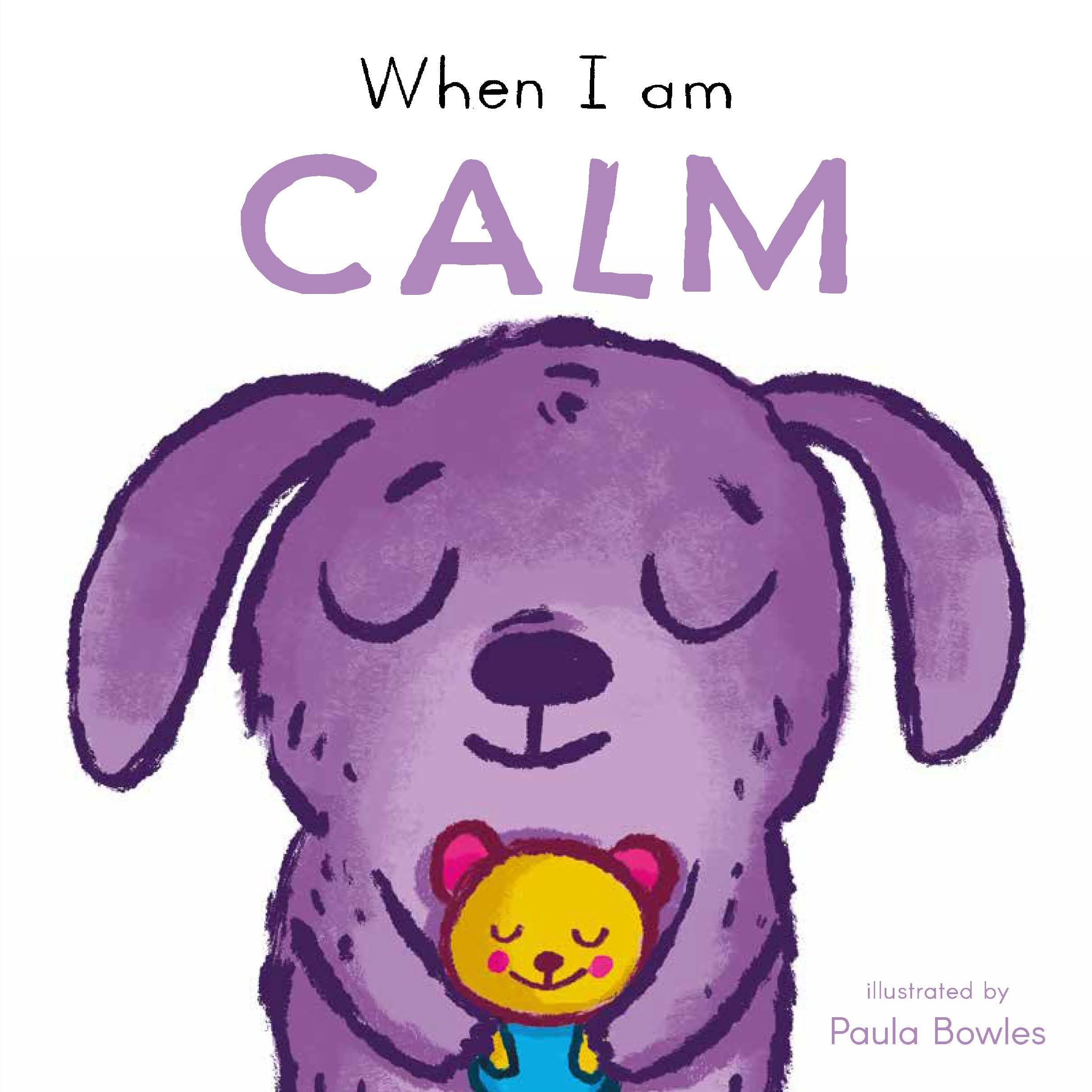 When I am Calm (First Behaviours, 6)