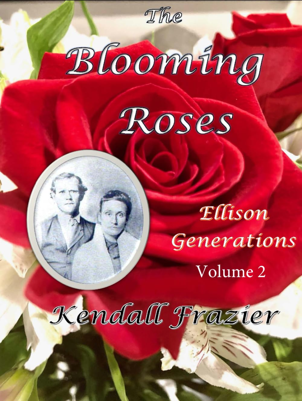 The Blooming Roses: Ellison Generations: Volume 2