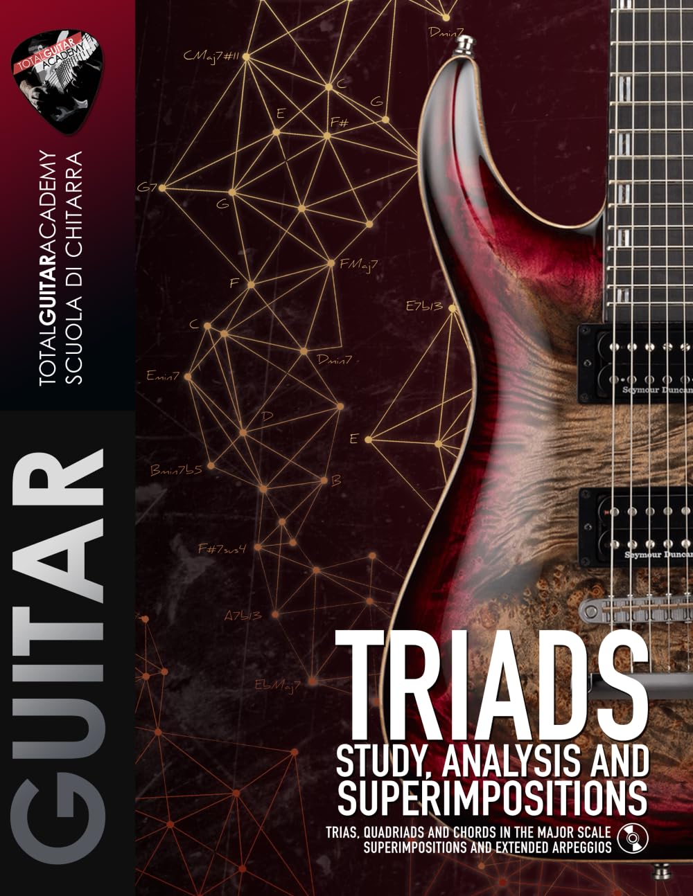 Triads: Study, Analysis and Superimpositions: Triads, Quadriads and Chords in the Major Scale. Superimpositions and extended Arpeggios. (TGA Guitar Books - English)