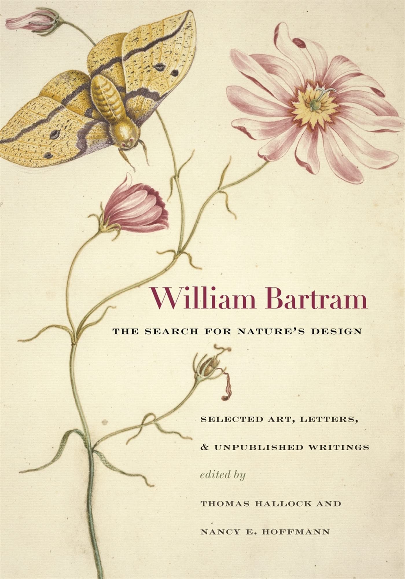 William Bartram, The Search for Nature's Design: Selected Art, Letters, and Unpublished Writings (Wormsloe Foundation Nature Books)