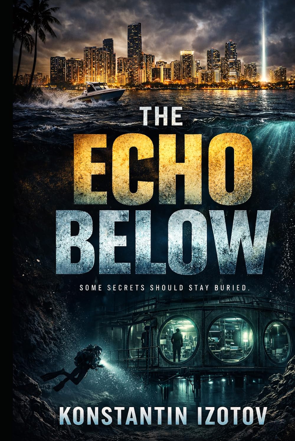 The Echo Below: A Miami-Cuba Conspiracy Thriller