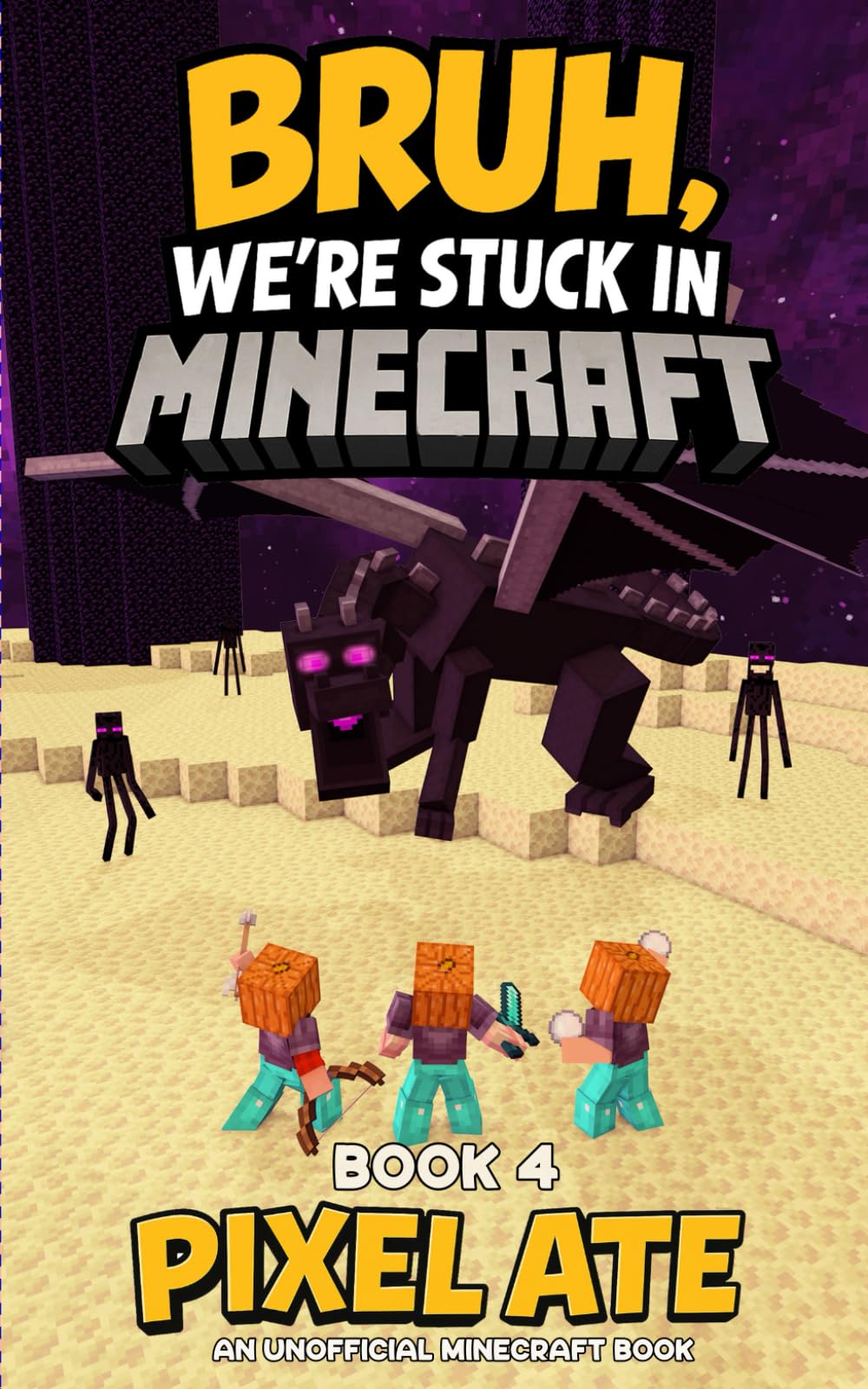 Bruh, We're Stuck in Minecraft: Book 4: A Fantasy Adventure for Gamer Kids and Tweens