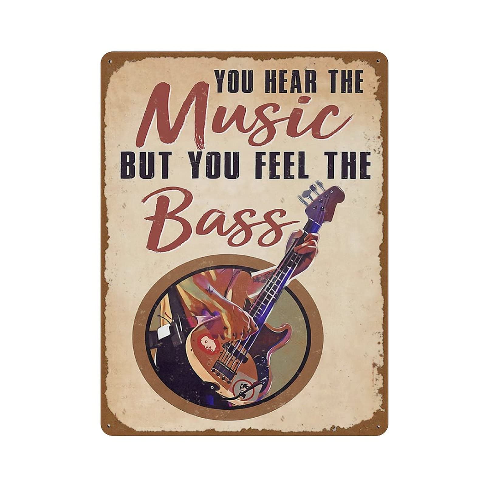 Vintage Bass Guitar Metal Plaque Poster You Hear The Music But You Feel The Bass Retro Metal Tin Sign Plaque Wall Decor Gift For Cafe Bathroom Restaurant Theater Farm Bedroom 8x12inch