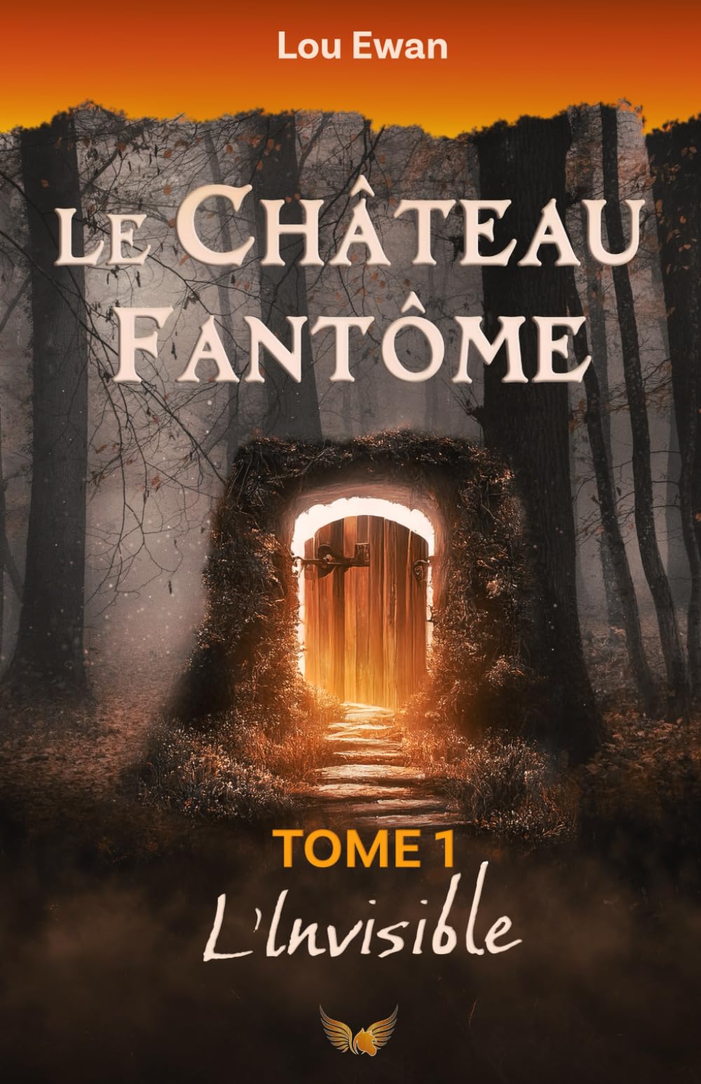 Le Château Fantôme: Tome 1 - L'Invisible