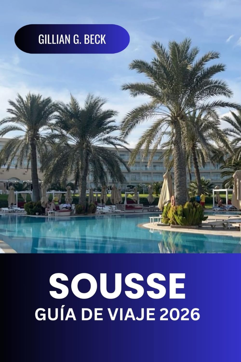 Sousse Guía de viaje 2026: Descubre la rica historia de Túnez, sus impresionantes playas, joyas ocultas, la gastronomía local y las principales atracciones para la aventura mediterránea perfecta