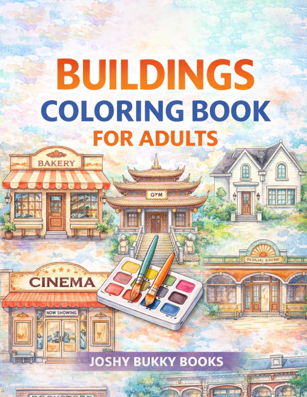 Building Colouring Cozy Book for Adults: Cute Colouring Book for Adults & Teens, Cozy Homes & Urban Architecture (Bold & Easy)