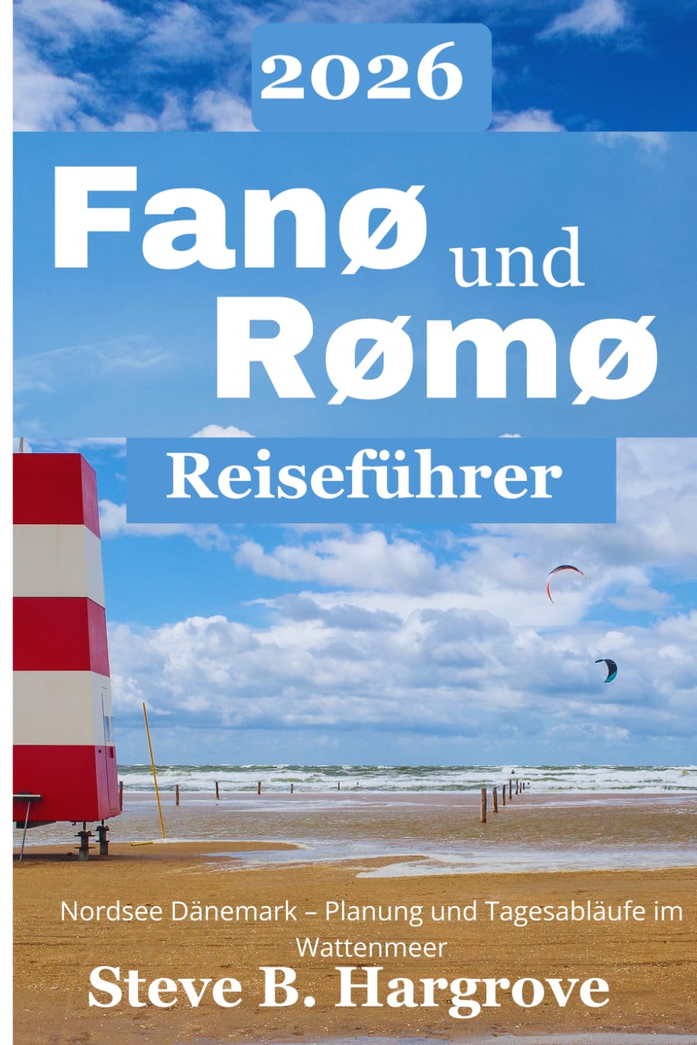 Fanø und Rømø Reiseführer 2026: Nordsee Dänemark – Planung und Tagesabläufe im Wattenmeer