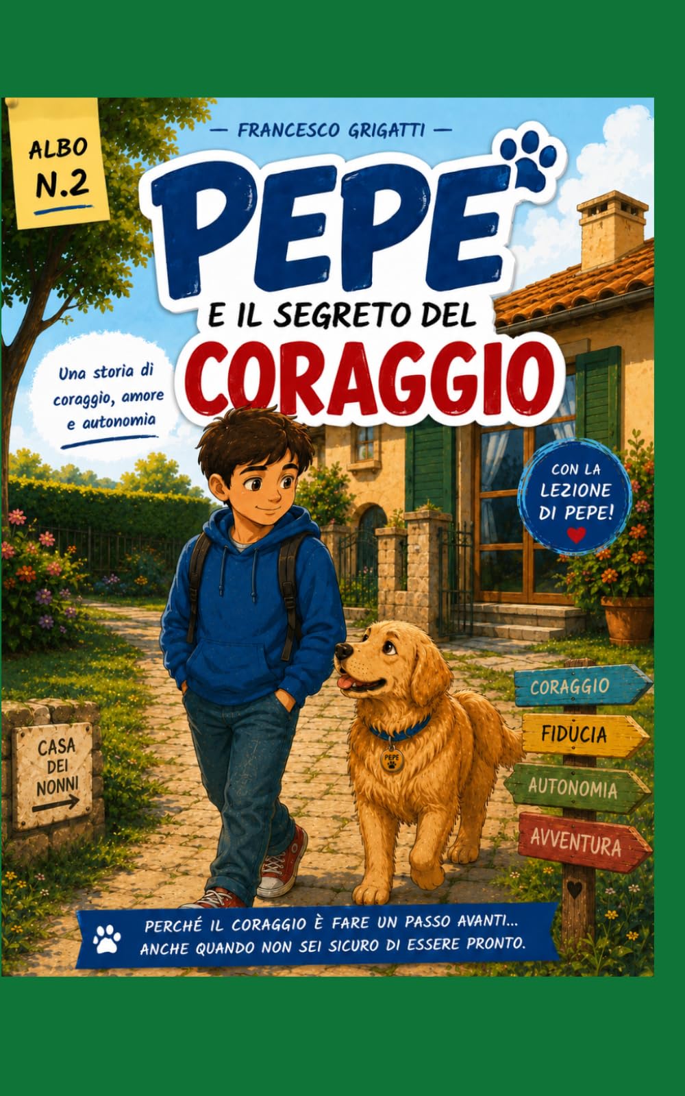 Pepe e il segreto del coraggio (Pepe racconta...)