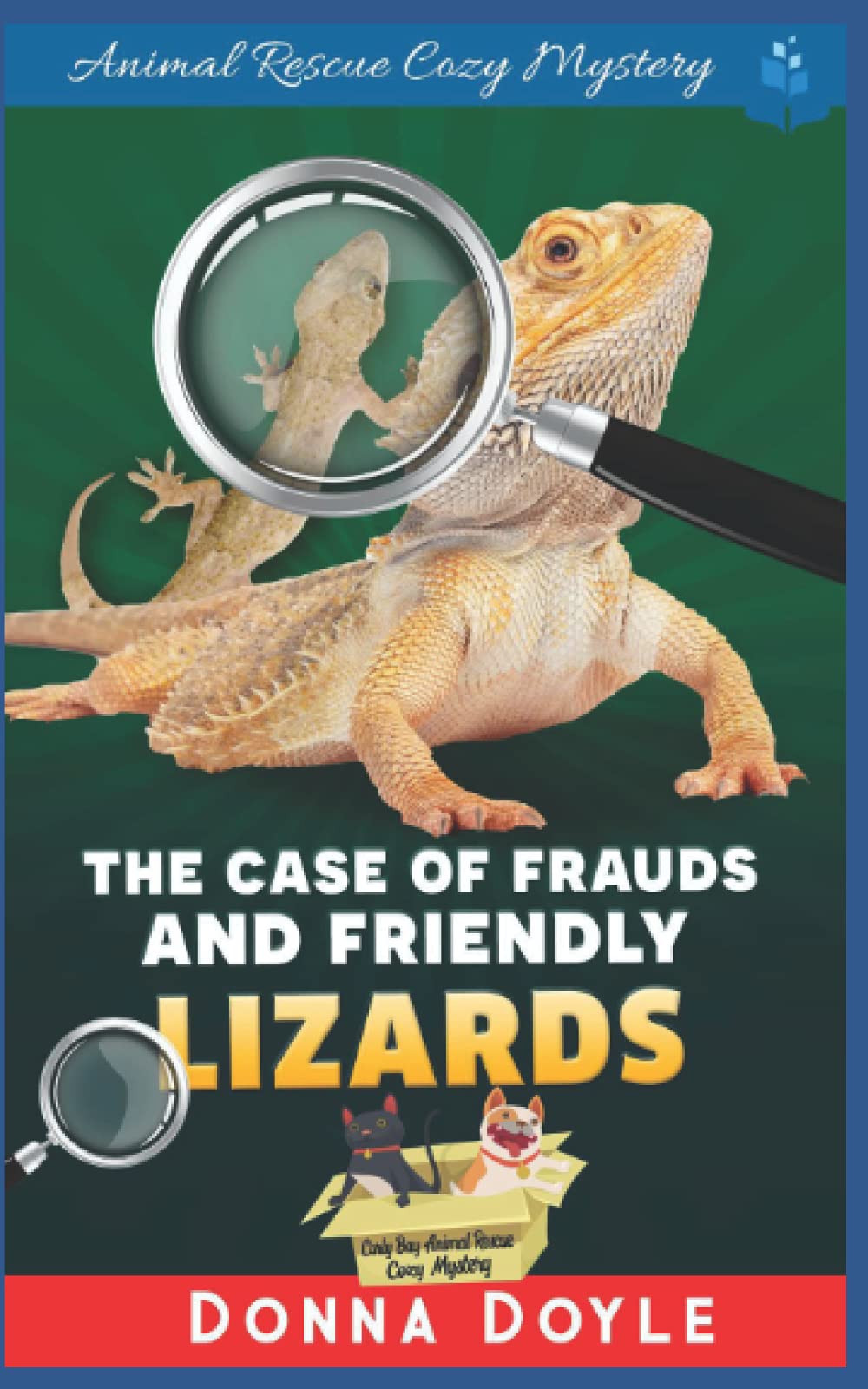 The Case of Frauds and Friendly Lizards: 7 (Curly Bay Animal Rescue Cozy Mystery)