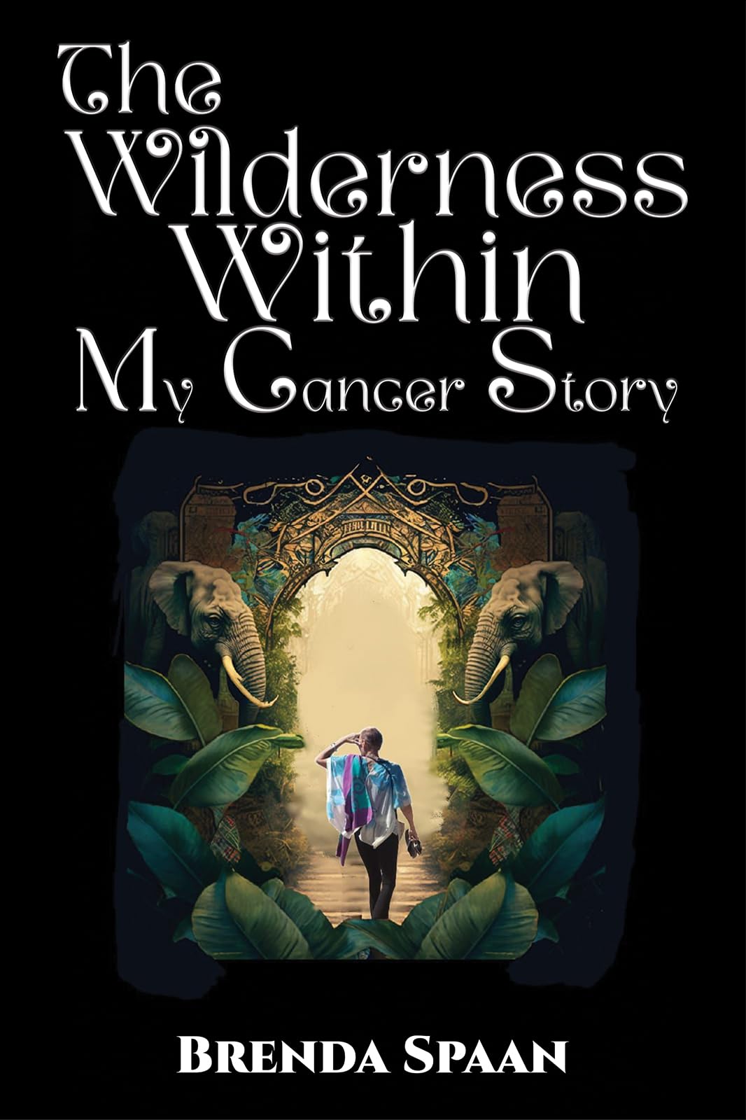 The Wilderness Within My Cancer Story by Brenda Spaan PAPERBACK 9781035899203