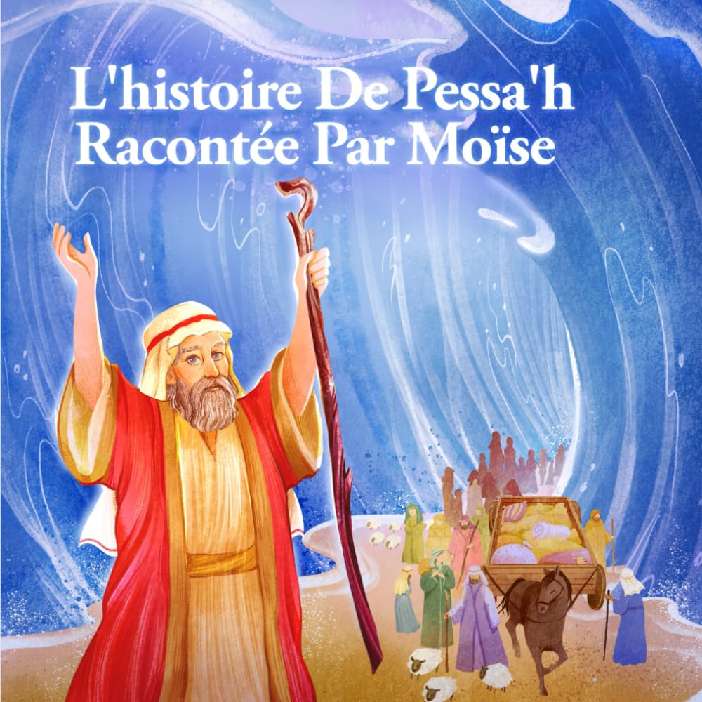 L'histoire de Pessa'h racontée par Moïse