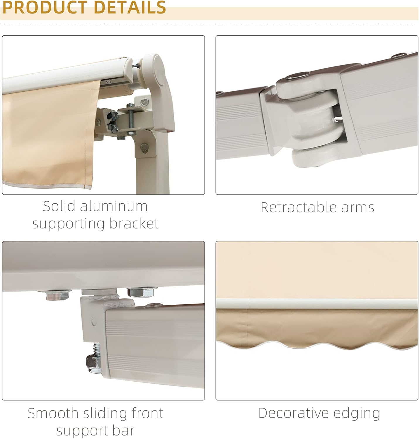 Close-up images showing various components of the awning: solid aluminum supporting bracket, retractable arms, smooth sliding front support bar, and decorative edging.