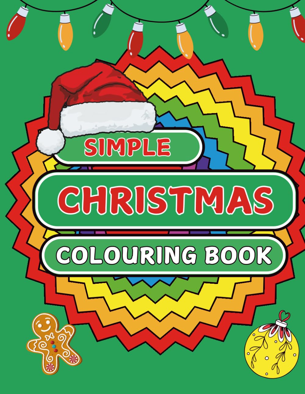 Simple Christmas Colouring Book: Fun and Easy Festive Designs (Seasonal Colouring & Activity Books for Children)