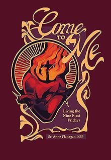 Come to Me: Living the Nine First Fridays