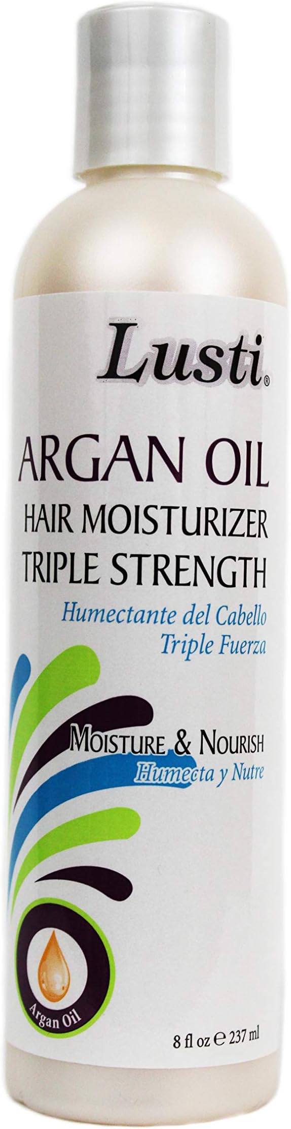 Lusti Argan Oil Hair Moisturizer Triple Strength, 8 fl oz - Moisture & Nourish - Eliminate Dryness Completely