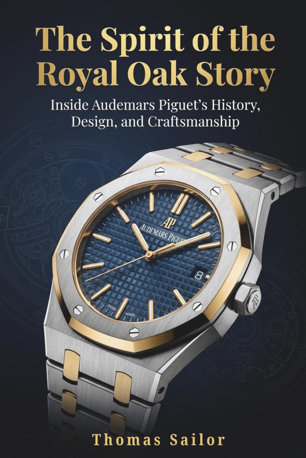 The Spirit of the Royal Oak Story: Inside Audemars Piguet’s History, Design, and Craftsmanship