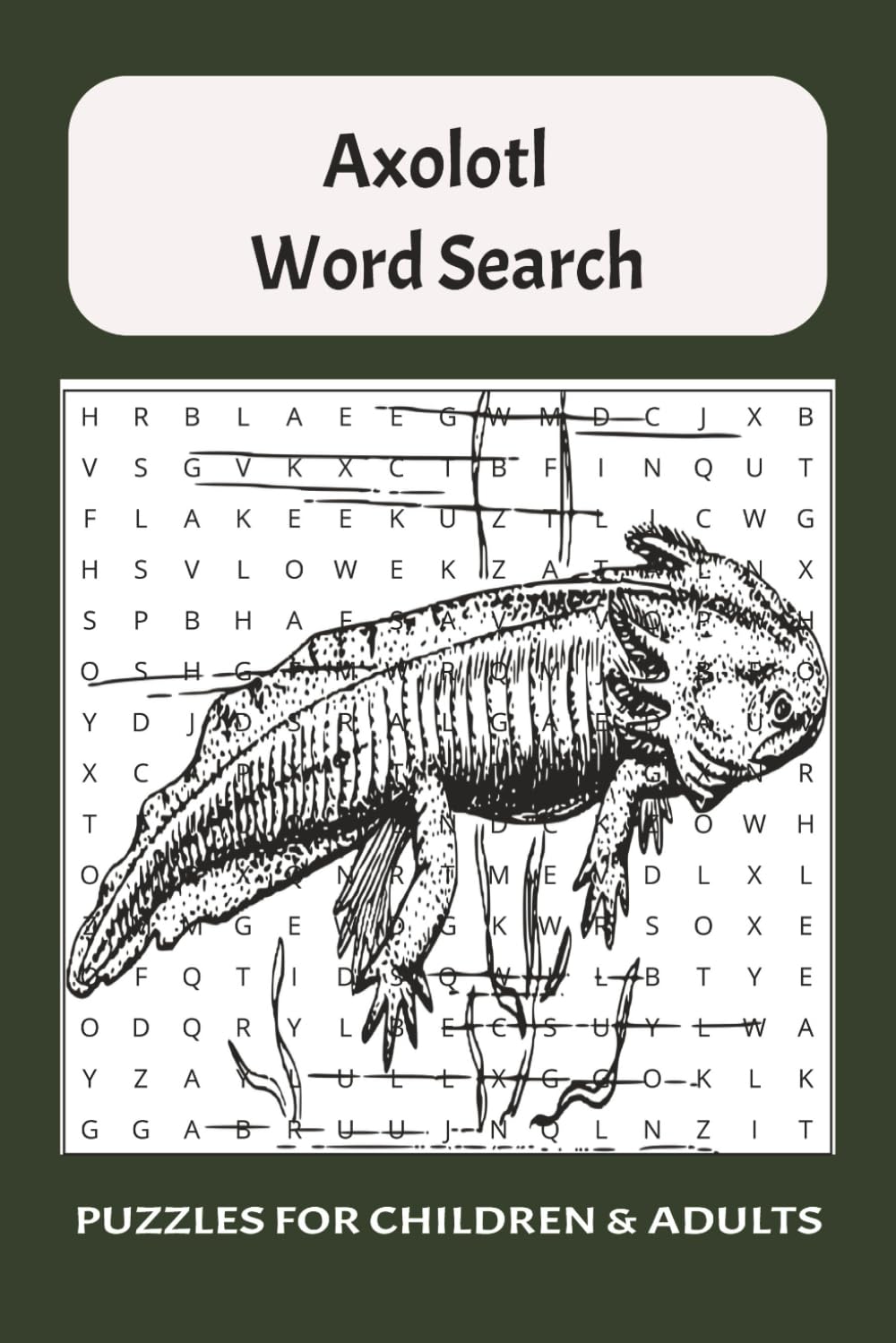 Axolotl Word Search Puzzle Book: Easy-to-Read Axolotl Word Searches and Calming Brain Games for Adults, Seniors, and Teens | | 6x9 Activity Book with ... Gift for Holidays, Travel, and Relaxation.