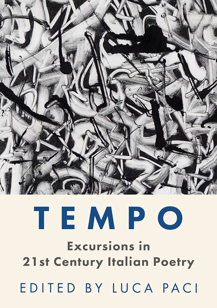 Tempo: Excursions in 21st Century Italian Poetry. Buffoni, Bulfaro, Calandron**