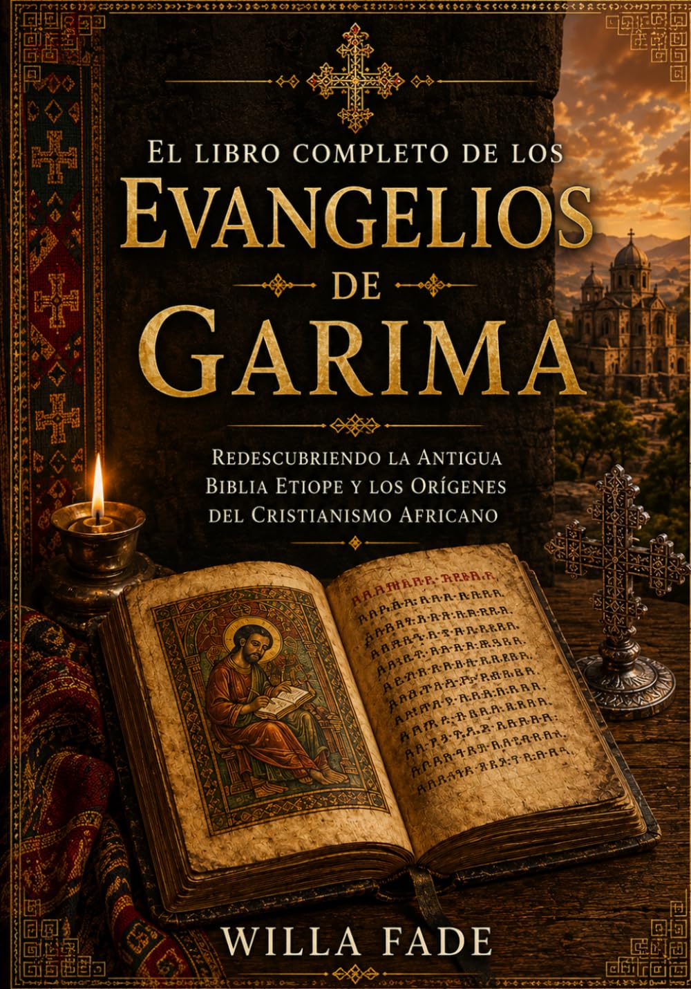 El libro completo de los Evangelios de Garima: Redescubriendo la antigua Biblia etíope y los orígenes del cristianismo africano.