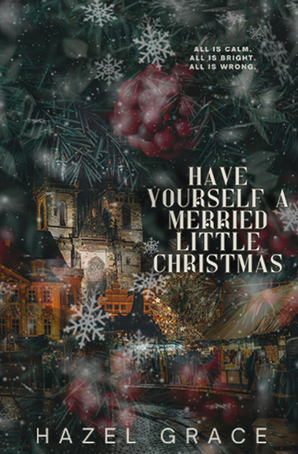 HAVE YOURSELF A MERRIED LITTLE CHRISTMAS: WRONG GROOM ROMANCE