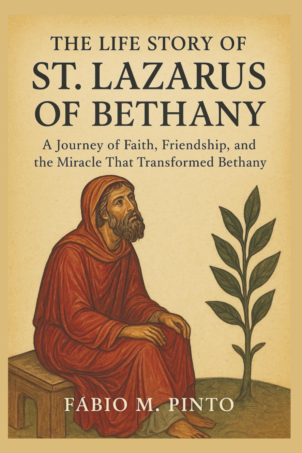 THE LIFE STORY OF ST. LAZARUS OF BETHANY (Lives Of Saints)