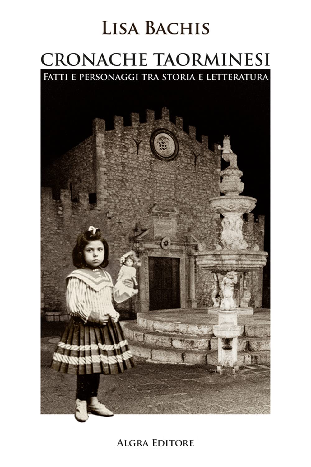 Cronache Taorminesi. Fatti E Personaggi Tra Storia E Letteratura - 4