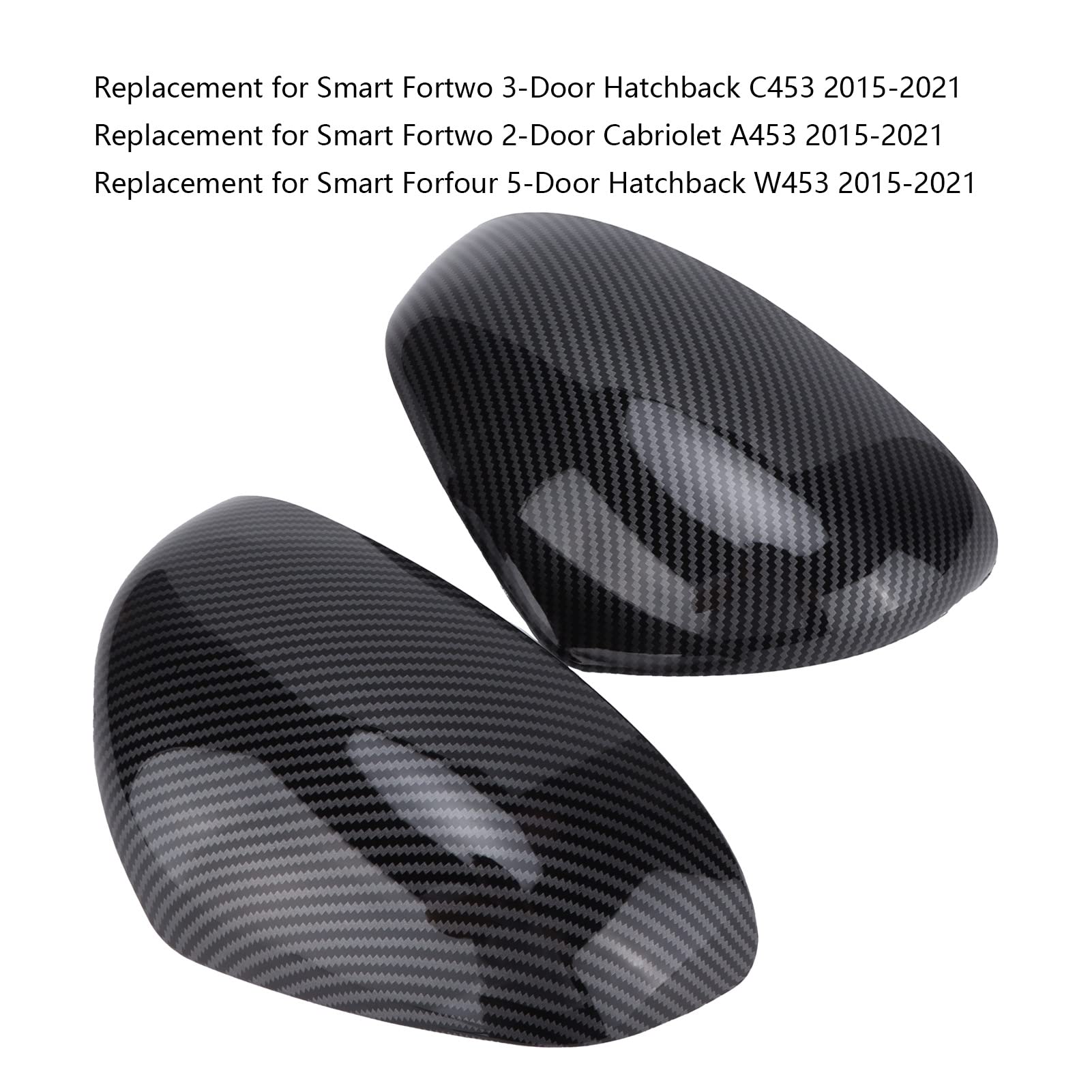 Keenso Shell di Alloggi per Specchio 1 Coppia di Auto, Tappi a Specchio Retrovisore Si Attaccano Alla Sostituzione di Alloggi Protettivi per Smart Fortwo/Forfour 453 2015-2021 (Look di carbonio