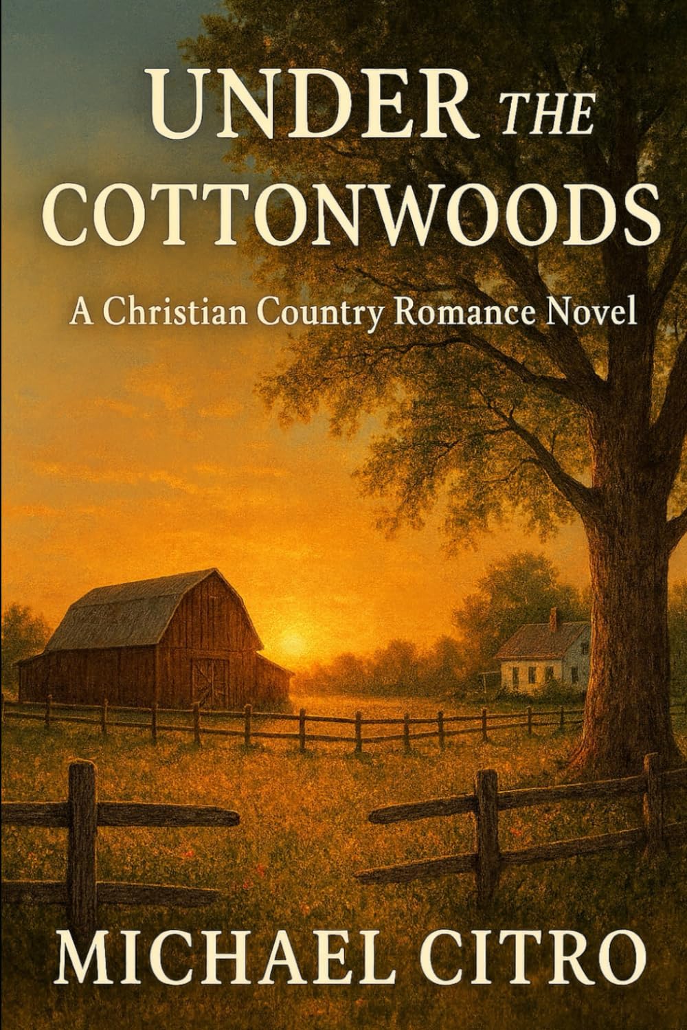 Under the Cottonwoods: A Christian Country Romance Novel