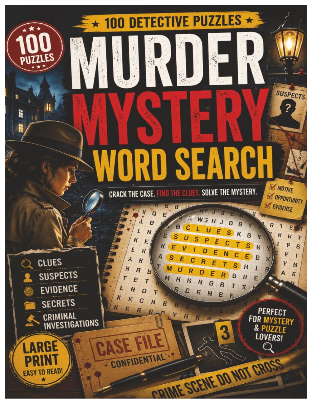 The Murder Mystery Word Search Puzzle Book: 100 Challenging Word Search Puzzles Filled with Clues, Detectives, Suspects, and Crime-Solving Fun
