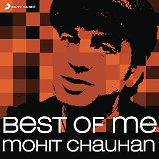 Best of Me: Mohit Chauhan