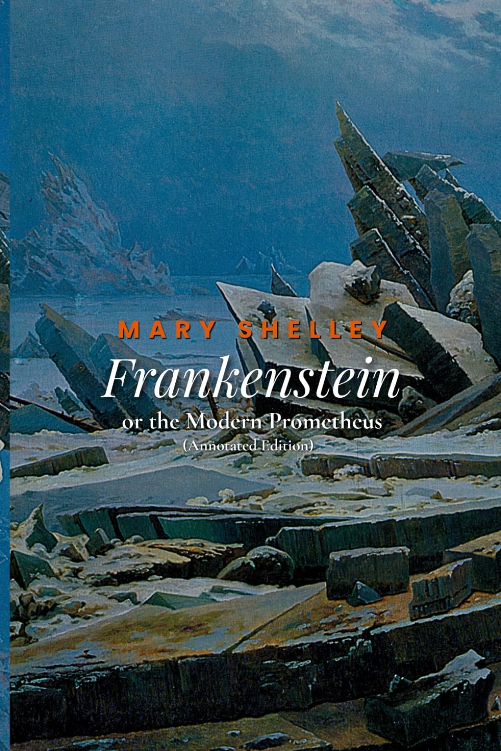 Frankenstein or the Modern Prometheus (Annotated Edition)
