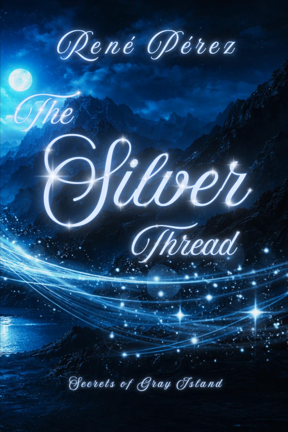 The Silver Thread: Secrets of the Gray Island (Legends of the Caribbean)