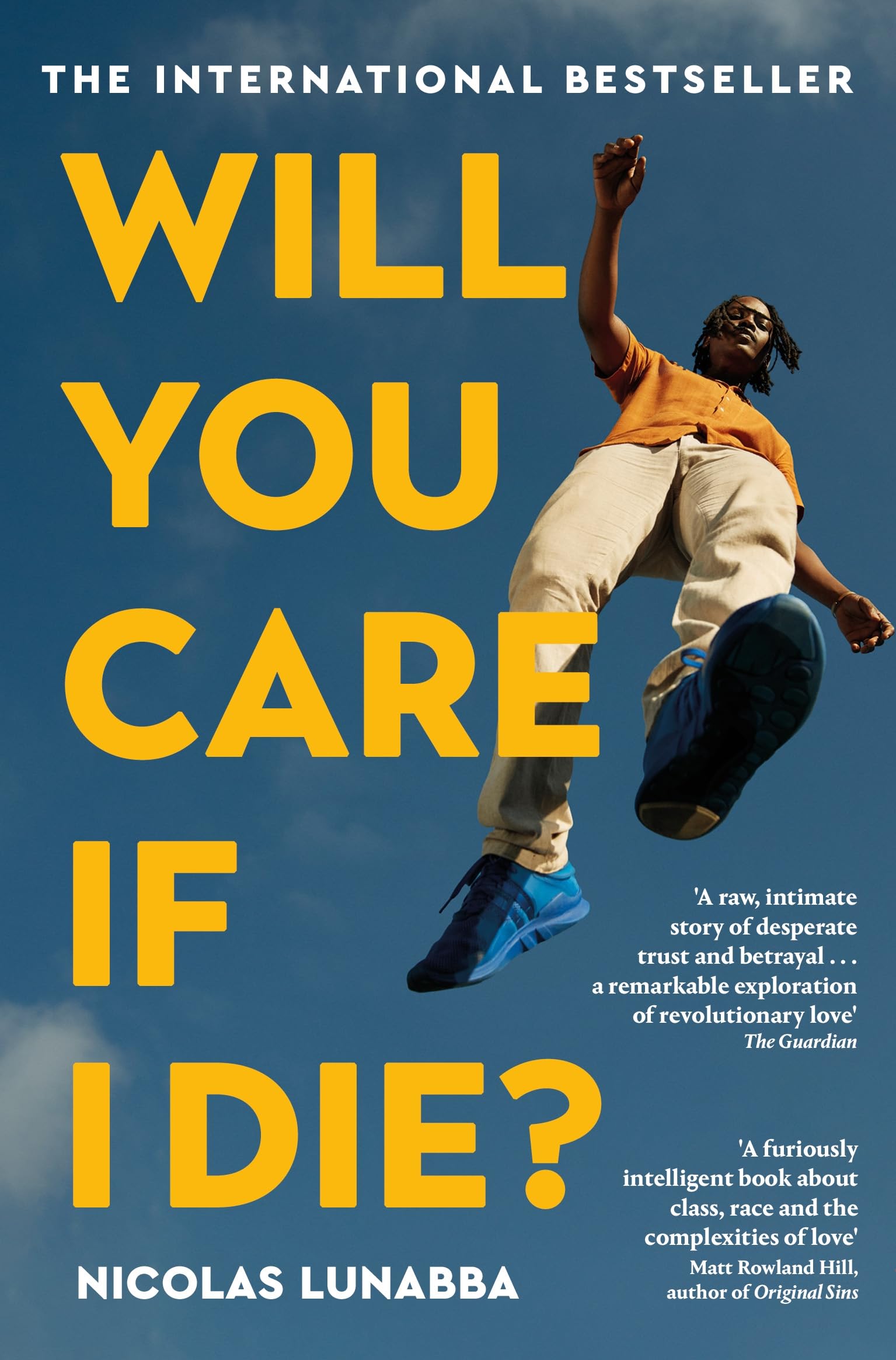 Will You Care If I Die?: The international bestseller